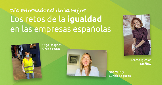 Nos unimos al 8M con la voz de mujeres líderes que reivindican retos de igualdad en las empresas españolas