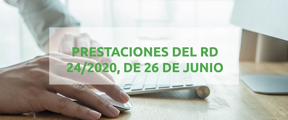 Prestaciones del RD 24/2020, de 26 de junio